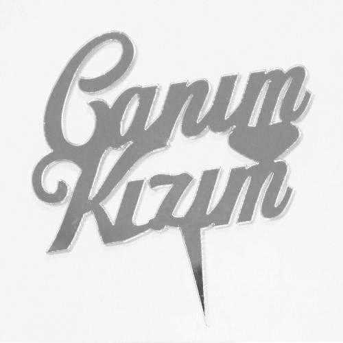 Canım Kızım Gümüş Renkli Yazı
